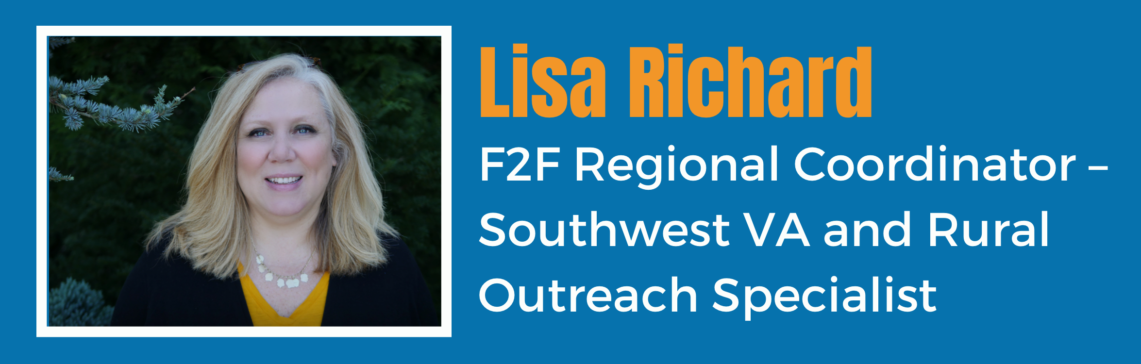 Lisa Richard - Regional Coordinator - Rural Outreach Specialist