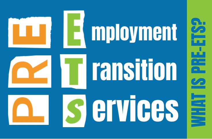 Pre Employment Transition Services - What is Pre-ETS?